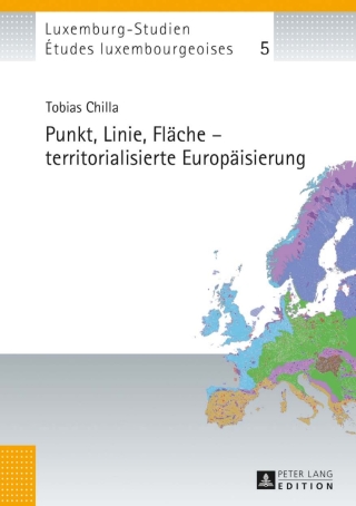 Immagine di copertina: Punkt, Linie, Flaeche – territorialisierte Europaeisierung 1st edition 9783631629536