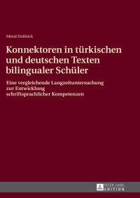 صورة الغلاف: Konnektoren in tuerkischen und deutschen Texten bilingualer Schueler 1st edition 9783631629475