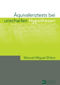 Cover image: Aequivalenztests bei unscharfen Hypothesen 1st edition 9783631628638