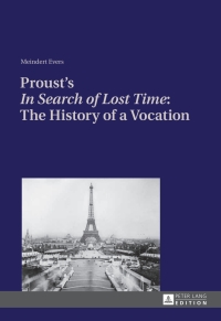 Cover image: Proust’s «In Search of Lost Time»: The History of a Vocation 1st edition 9783631629314