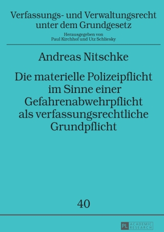 Cover image: Die materielle Polizeipflicht im Sinne einer Gefahrenabwehrpflicht als verfassungsrechtliche Grundpflicht 1st edition 9783631642795