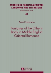 Cover image: Fantasies of the Other’s Body in Middle English Oriental Romance 1st edition 9783631644461