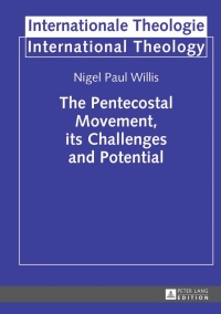 Imagen de portada: The Pentecostal Movement, its Challenges and Potential 1st edition 9783631641408
