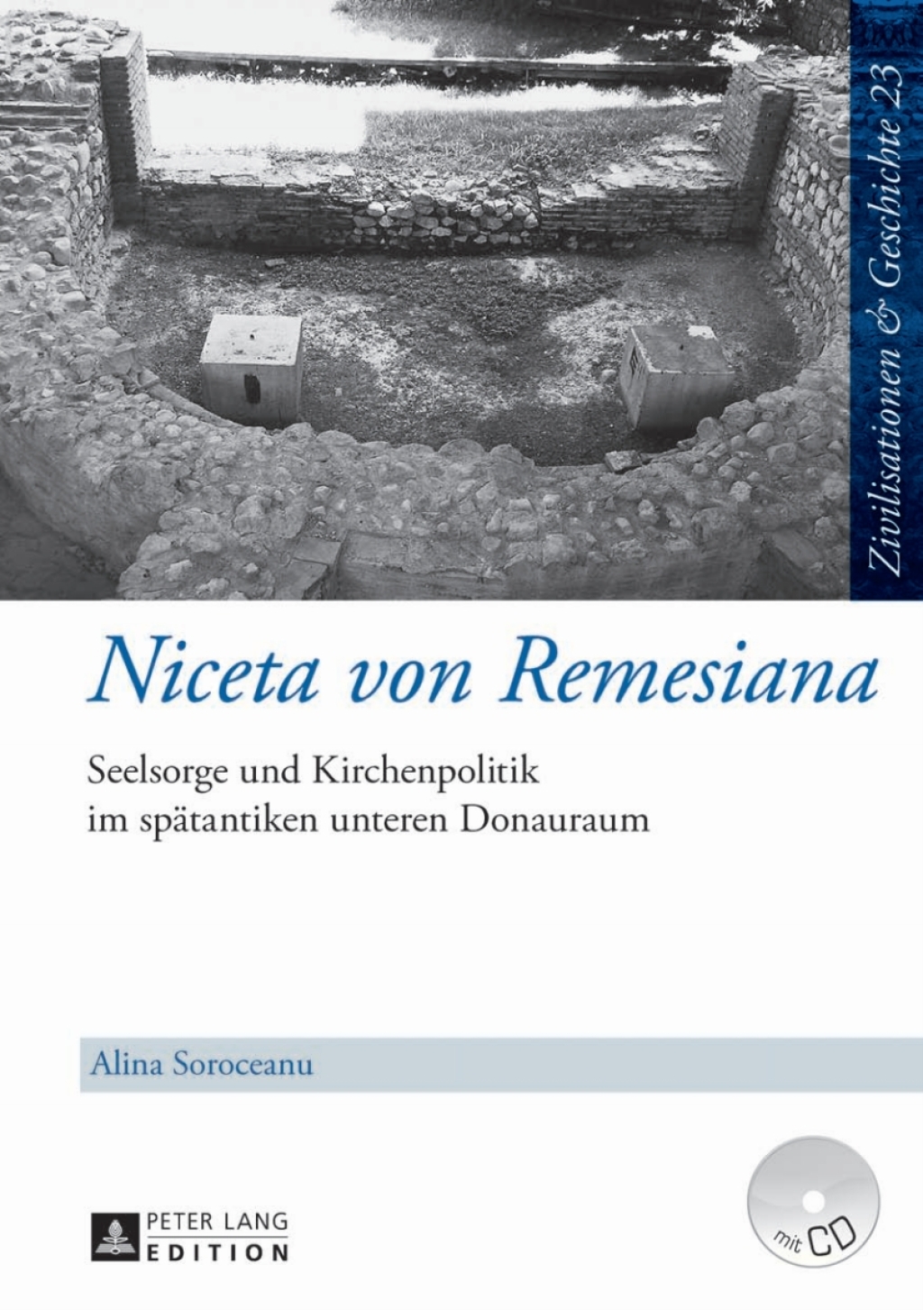 Niceta von Remesiana Seelsorge und Kirchenpolitik im spaetantiken unteren Donauraum 1st Edition