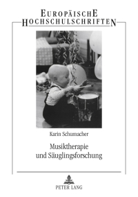 Cover image: Musiktherapie und Saeuglingsforschung 3rd edition 9783631522455
