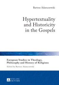 Omslagafbeelding: Hypertextuality and Historicity in the Gospels 1st edition 9783631628980