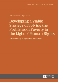 Immagine di copertina: Developing a Viable Strategy of Solving the Problems of Poverty in the Light of Human Rights 1st edition 9783631642962