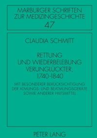 Imagen de portada: Rettung und Wiederbelebung Verunglueckter, 1740-1840 1st edition 9783631636336