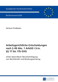 Cover image: Arbeitsgerichtliche Entscheidungen nach § 48 Abs. 1 ArbGG i.V.m. §§ 17 bis 17b GVG 1st edition 9783631644577