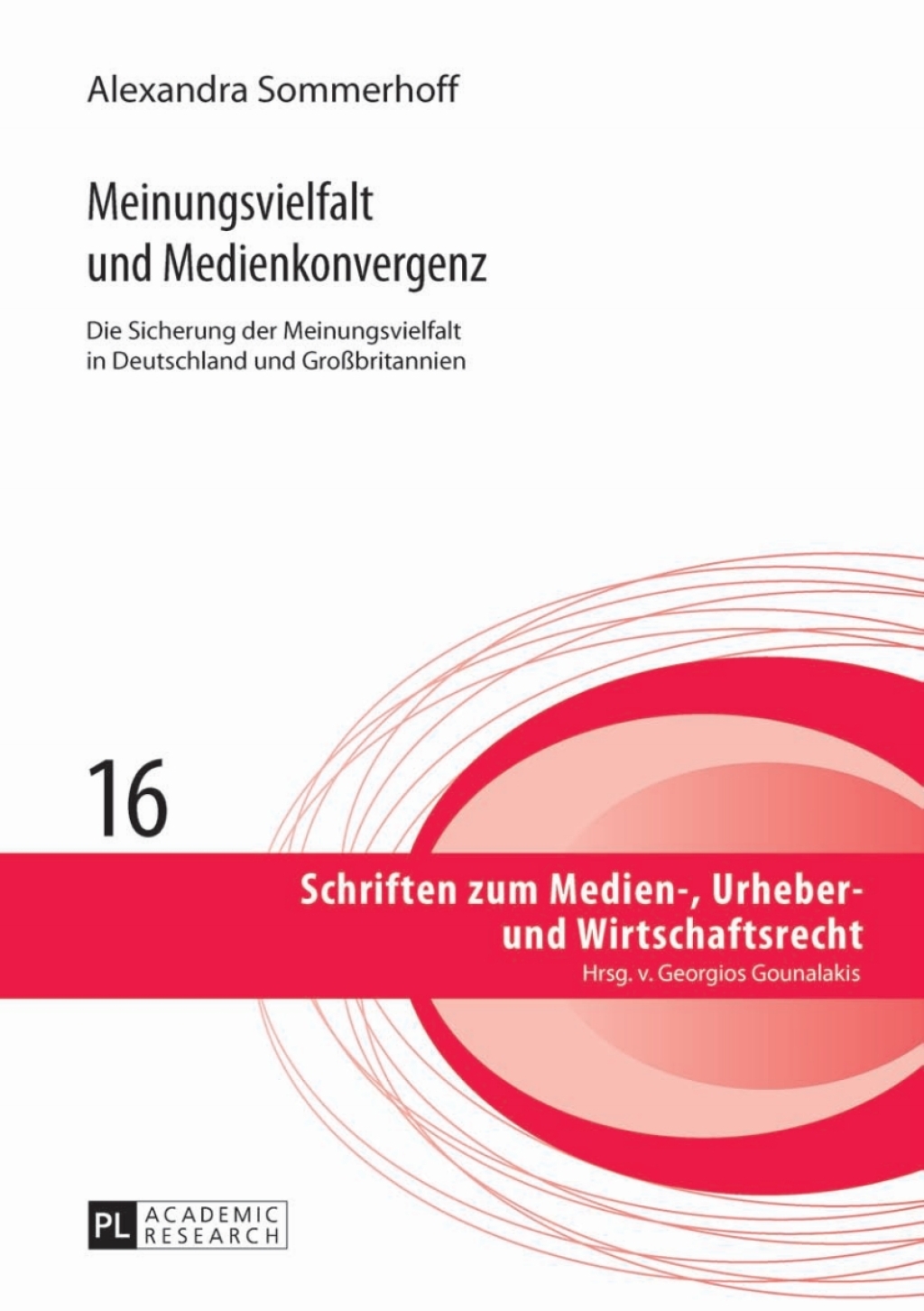 Meinungsvielfalt und Medienkonvergenz Die Sicherung der Meinungsvielfalt in Deutschland und Großbritannien 1st Edition