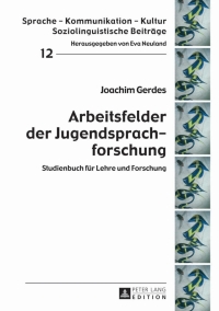 Cover image: Arbeitsfelder der Jugendsprachforschung 1st edition 9783631628713