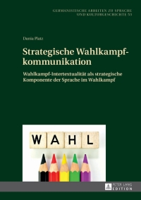 Immagine di copertina: Strategische Wahlkampfkommunikation 1st edition 9783631644645