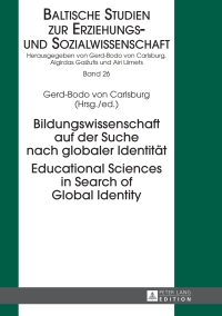 Imagen de portada: Bildungswissenschaft auf der Suche nach globaler Identitaet- Educational Sciences in Search of Global Identity 1st edition 9783631644676