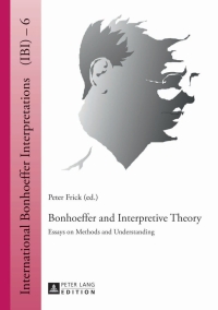 Omslagafbeelding: Bonhoeffer and Interpretive Theory 1st edition 9783631629680