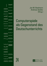 Imagen de portada: Computerspiele als Gegenstand des Deutschunterrichts 1st edition 9783631633953