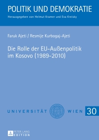 Cover image: Die Rolle der EU-Außenpolitik im Kosovo (1989-2010) 1st edition 9783631629123