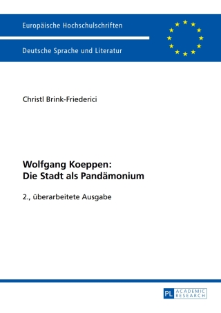 صورة الغلاف: Wolfgang Koeppen: Die Stadt als Pandämonium 2nd edition 9783631644768
