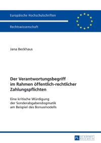 صورة الغلاف: Der Verantwortungsbegriff im Rahmen oeffentlich-rechtlicher Zahlungspflichten 1st edition 9783631628546