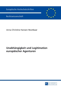 表紙画像: Unabhaengigkeit und Legitimation europaeischer Agenturen 1st edition 9783631643259