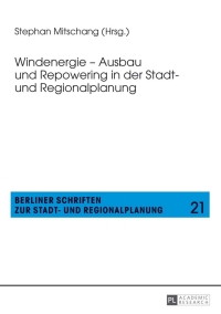 表紙画像: Windenergie – Ausbau und Repowering in der Stadt- und Regionalplanung 1st edition 9783631643242