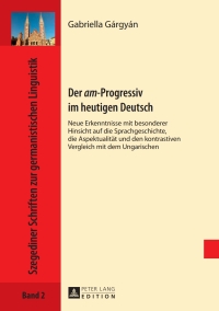 Imagen de portada: Der «am»-Progressiv im heutigen Deutsch 1st edition 9783631644829