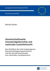 表紙画像: Gemeinschaftsweite Immaterialgueterrechte und nationales Lauterkeitsrecht 1st edition 9783631641682