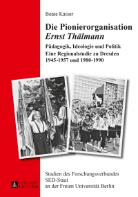 Imagen de portada: Die Pionierorganisation «Ernst Thaelmann» 1st edition 9783631643303