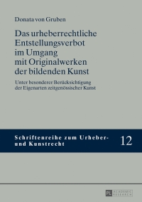 Cover image: Das urheberrechtliche Entstellungsverbot im Umgang mit Originalwerken der bildenden Kunst 1st edition 9783631644911