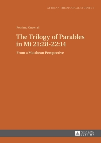 Imagen de portada: The Trilogy of Parables in Mt 21:28-22:14 1st edition 9783631641736