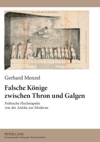 Cover image: Falsche Koenige zwischen Thron und Galgen 1st edition 9783631624661