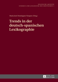 صورة الغلاف: Trends in der deutsch-spanischen Lexikographie 1st edition 9783631589328