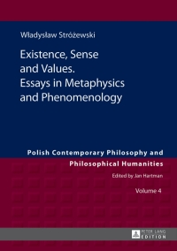 Omslagafbeelding: Existence, Sense and Values. Essays in Metaphysics and Phenomenology 1st edition 9783631628966