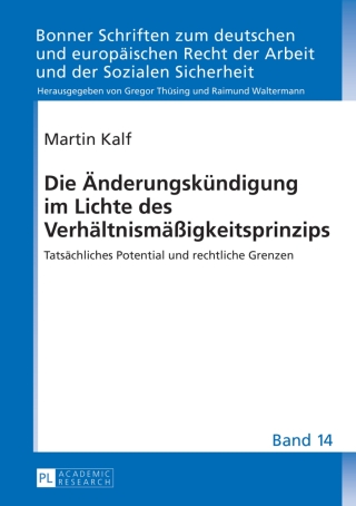 Cover image: Die Aenderungskuendigung im Lichte des Verhaeltnismaeßigkeitsprinzips 1st edition 9783631643532