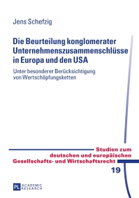 Cover image: Die Beurteilung konglomerater Unternehmenszusammenschluesse in Europa und den USA 1st edition 9783631641910