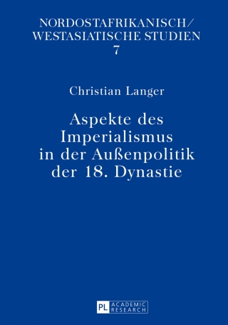 Cover image: Aspekte des Imperialismus in der Außenpolitik der 18. Dynastie 1st edition 9783631643648