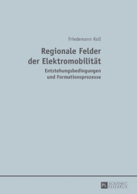 Cover image: Regionale Felder der Elektromobilitaet 1st edition 9783631643655