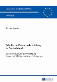 Cover image: Schulische Kinderrechtsbildung in Deutschland 1st edition 9783631643662