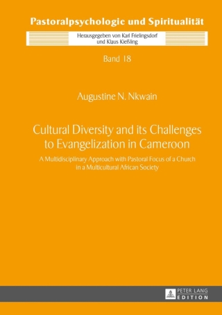 Immagine di copertina: Cultural Diversity and its Challenges to Evangelization in Cameroon 1st edition 9783631643747