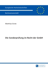 صورة الغلاف: Die Sonderpruefung im Recht der GmbH 1st edition 9783631629635