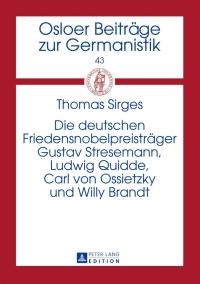 صورة الغلاف: Die deutschen Friedensnobelpreistraeger Gustav Stresemann, Ludwig Quidde, Carl von Ossietzky und Willy Brandt 1st edition 9783631642061