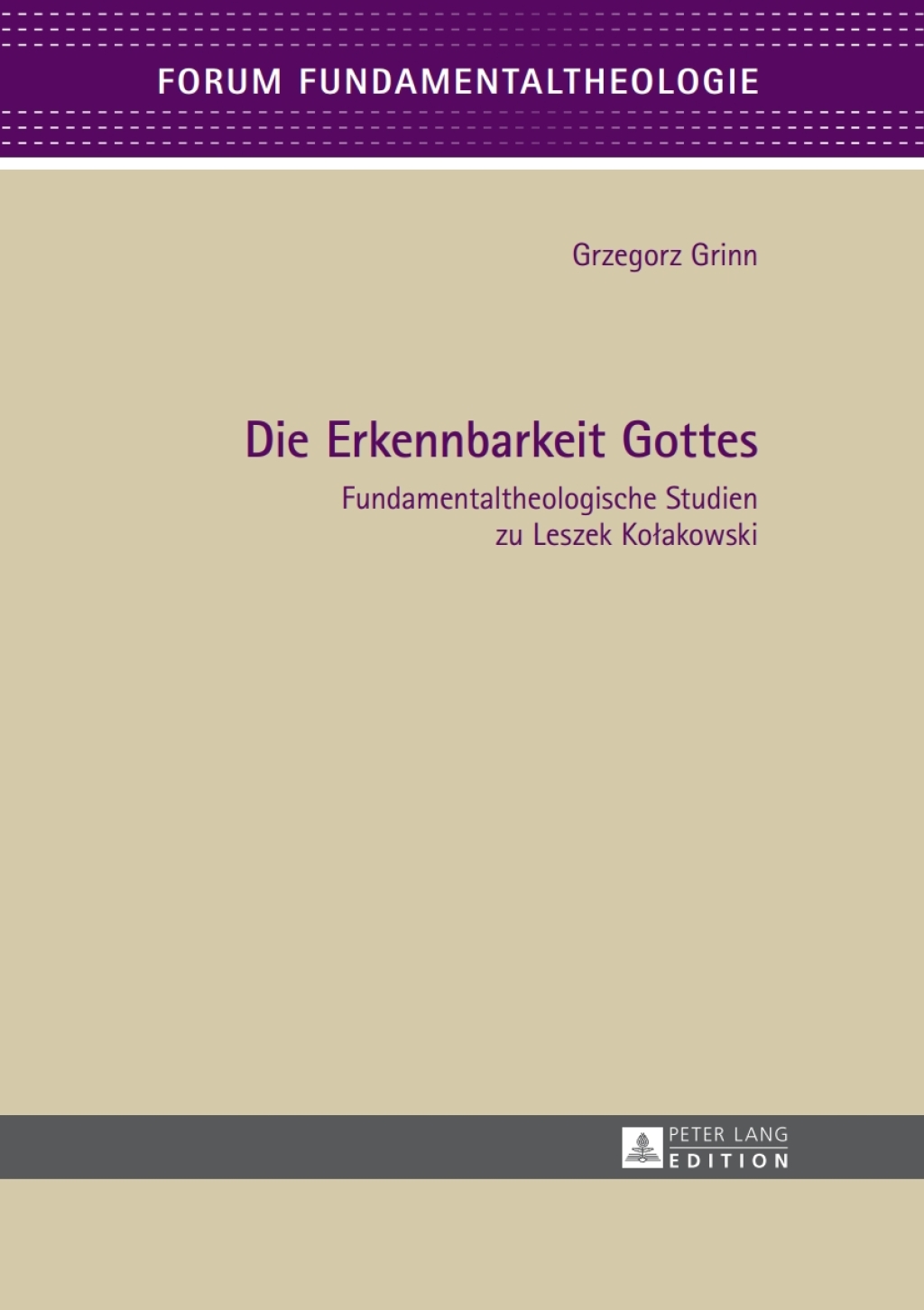Die Erkennbarkeit Gottes Fundamentaltheologische Studien zu Leszek Kołakowski 1st Edition