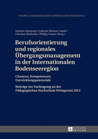 Cover image: Berufsorientierung und regionales Uebergangsmanagement in der Internationalen Bodenseeregion 1st edition 9783631643877