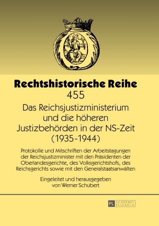 Imagen de portada: Das Reichsjustizministerium und die hoeheren Justizbehoerden in der NS-Zeit (1935–1944) 1st edition 9783631643914