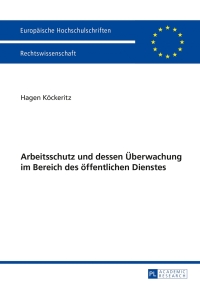 Omslagafbeelding: Arbeitsschutz und dessen Ueberwachung im Bereich des oeffentlichen Dienstes 1st edition 9783631623978