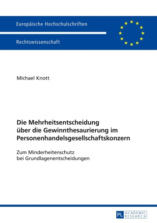 Immagine di copertina: Die Mehrheitsentscheidung ueber die Gewinnthesaurierung im Personenhandelsgesellschaftskonzern 1st edition 9783631647516