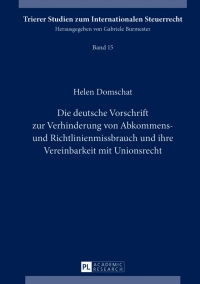 Cover image: Die deutsche Vorschrift zur Verhinderung von Abkommens- und Richtlinienmissbrauch und ihre Vereinbarkeit mit Unionsrecht 1st edition 9783631616802