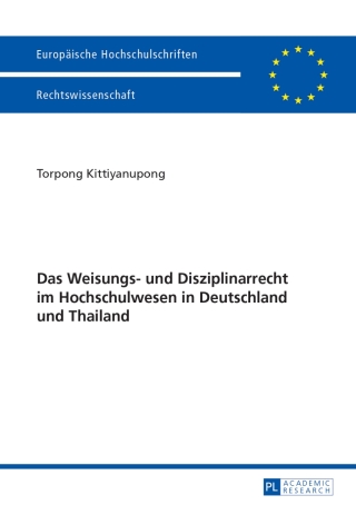 Cover image: Das Weisungs- und Disziplinarrecht im Hochschulwesen in Deutschland und Thailand 1st edition 9783631647691