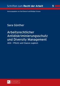 صورة الغلاف: Arbeitsrechtlicher Antidiskriminierungsschutz und Diversity Management 1st edition 9783631645130