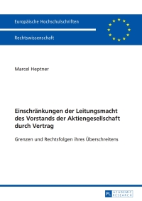 Imagen de portada: Einschraenkungen der Leitungsmacht des Vorstands der Aktiengesellschaft durch Vertrag 1st edition 9783631625262