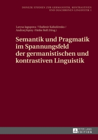 Cover image: Semantik und Pragmatik im Spannungsfeld der germanistischen und kontrastiven Linguistik 1st edition 9783631625491